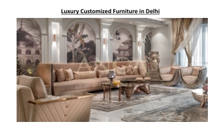 Luxury Customized Furniture in Delhi