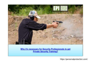 Why it’s necessary for Security Professionals to get Private Security Training