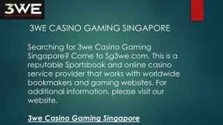 3we Casino Gaming Singapore  Sg3we.com