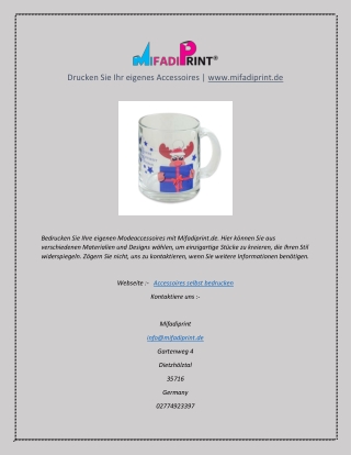 Drucken Sie Ihr eigenes Accessoires www.mifadiprint.de