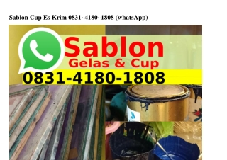 Sablon Cup Es KrimSablon Cup Es Krim 0831-Կ180-1808(WA)