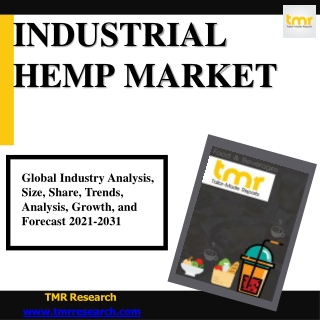 Global Industrial Hemp Market : Projected To Chart A Stellar Growth