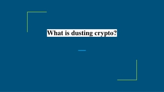 What is dusting crypto_