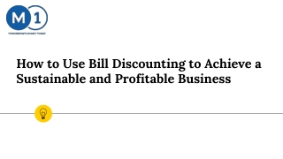 How to Use Bill Discounting to Achieve a Sustainable and Profitable Business