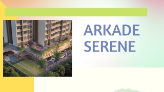 What to Look at Arkade Serene