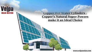 Copper Hot Water Cylinders Copper's Natural Super Powers make it an Ideal Choice