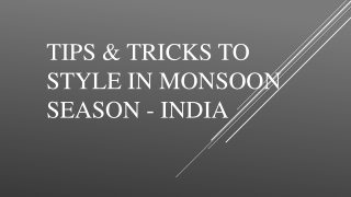 Tips & Tricks to Style in Monsoon Season