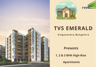 TVS Emerald Jardin  In Singasandra Bangalore -Opening Doors Of Opportunities