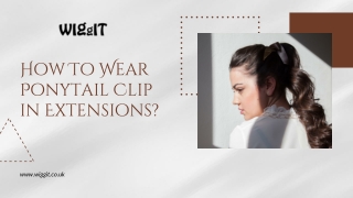How To Wear Ponytail Clip in Extensions - WIGgIT