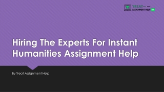 Hiring The Experts For Instant Humanities Assignment Help