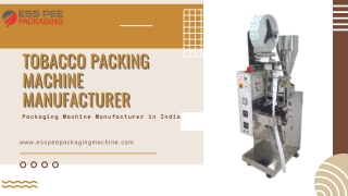 Tobacco Packing Machine Manufacturer