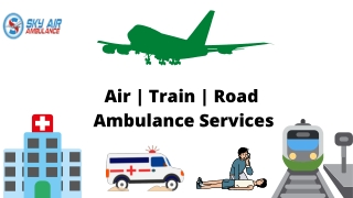 Hire Sky Air Ambulance in Patna and Chennai Anytime & Anywhere