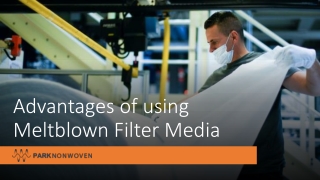 Advantages of using Meltblown filter Media - Park Non Woven