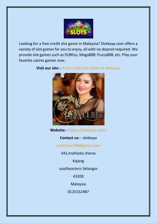 Free Credit Slot Game In Malaysia  Slotkaya.com