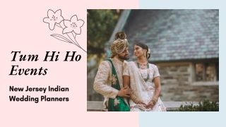 New Jersey Indian Wedding Planners - Tum Hi Ho