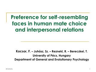 Preference for self-resembling faces in human mate choice and interpersonal relations