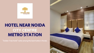 Hotels Near Noida City Centre Metro Station