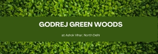 Godrej Green Woods At North Delhi - Download PDF