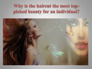 Why is the haircut the most top-picked beauty for an individual