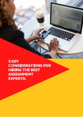 5 Key considerations for hiring the best assignment experts