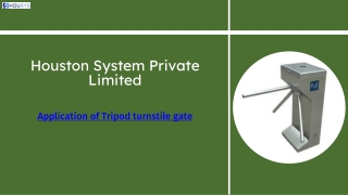 Application of Tripod turnstile gate