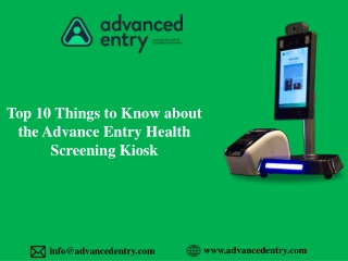 Top 10 Things to Know about the Advance Entry Health Screening Kiosk
