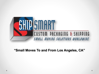 Small movers near me | Ship Smart Inc. in Los Angeles