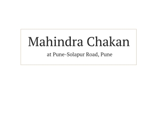 Mahindra Chakan__at Pune-Solapur Road, Pune _ E Brochure