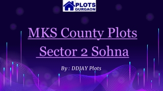 MKS County Plots sector 2 Sohna | Call  91 9643000064