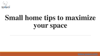 Small home tips to maximize your space