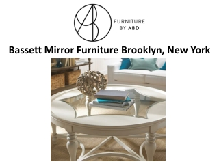 Bassett Mirror Furniture Brooklyn, New York