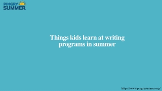 Things kids learn at writing programs in summer