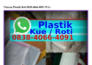 Ukuran Plastik Roti ౦8౩8·Կ౦66·Կ౦91{WhatsApp}