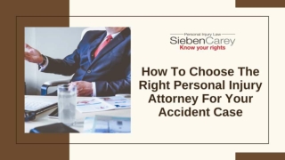 How To Choose The Right Personal Injury Attorney For Your Accident Case
