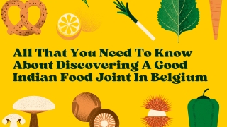 All That You Need To Know About Discovering A Good Indian Food Joint In Belgium