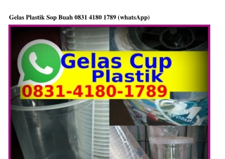 Gelas Plastik Sop BuahGelas Plastik Sop Buah O8౩I.ԿI8O.I789{WhatsApp}
