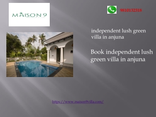 Book independent lush green villa in anjuna