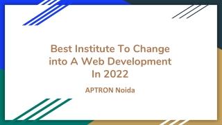 Best Institute To Change into A Web Development In 2022