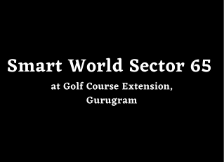 Smart World Sector 65 Golf Course Extension, Gurugram - Brochure