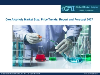 Oxo Alcohols Market Size, Price Trends, Report and Forecast 2027