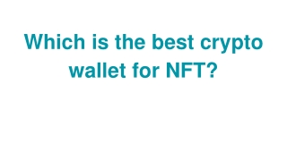 Which is the best crypto wallet for NFT_