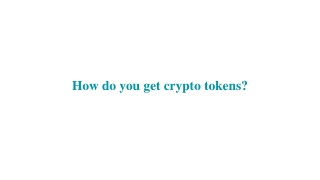 How do you get crypto tokens_