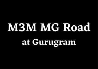 M3M MG Road Gurugram- Brochure