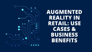 Augmented Reality in Retail: Business Benefits