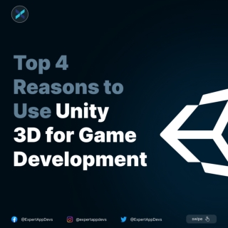 Top 4 Reasons to Use Unity 3D for Game Development