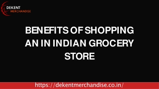 Benefits of shopping an in Indian grocery store.PPT