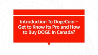 Introduction To DogeCoin – Get to Know Its Pro and How to Buy DOGE In Canada