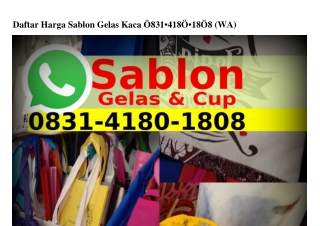 Daftar Harga Sablon Gelas Kaca