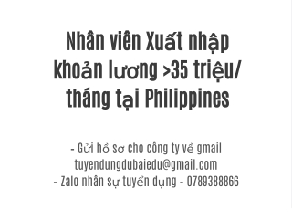 Nhân viên Xuất nhập khoản lương >35 triệu/ tháng tại Philippines