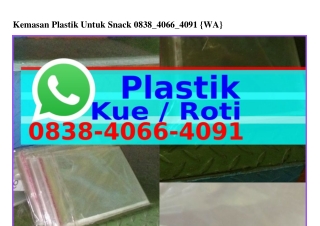Kemasan Plastik Untuk Snack O838–ԿO66–ԿO91(WA)
